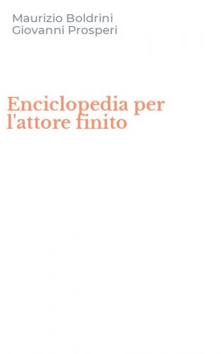 Enciclopedia per l'attore finito