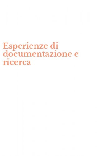 Esperienze di documentazione e ricerca