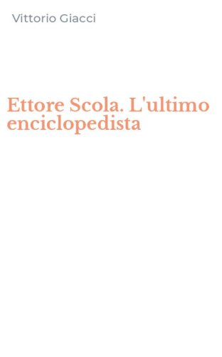 Ettore Scola. L'ultimo enciclopedista