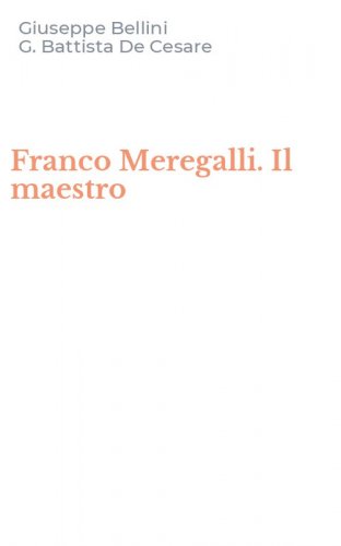 Franco Meregalli. Il maestro