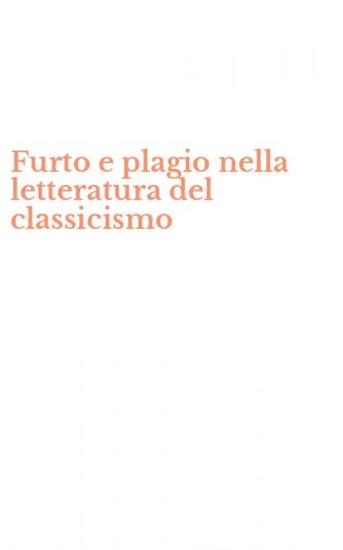 Furto e plagio nella letteratura del classicismo