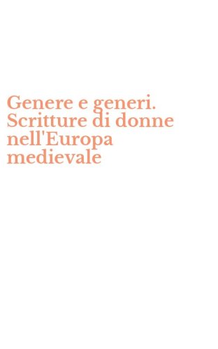 Genere e generi. Scritture di donne nell'Europa medievale