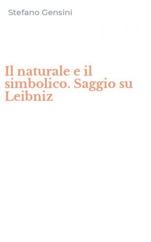 Il naturale e il simbolico. Saggio su Leibniz