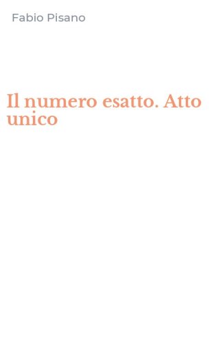 Il numero esatto. Atto unico