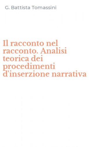 Il racconto nel racconto. Analisi teorica dei procedimenti d'inserzione narrativa