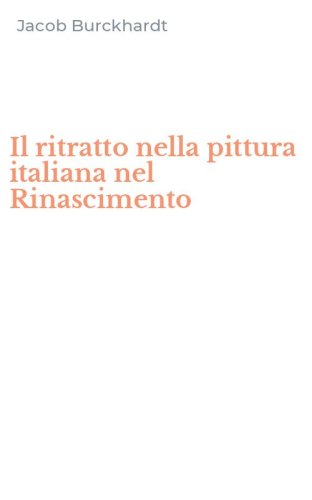 Il ritratto nella pittura italiana nel Rinascimento