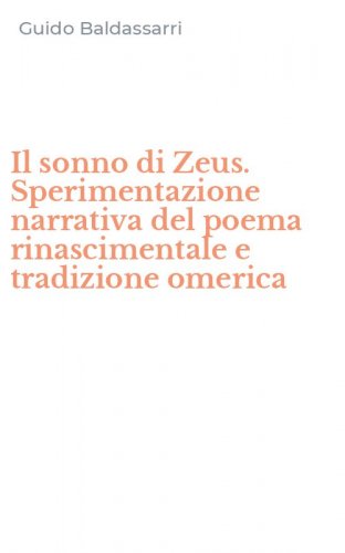 Il sonno di Zeus. Sperimentazione narrativa del poema rinascimentale e tradizione omerica