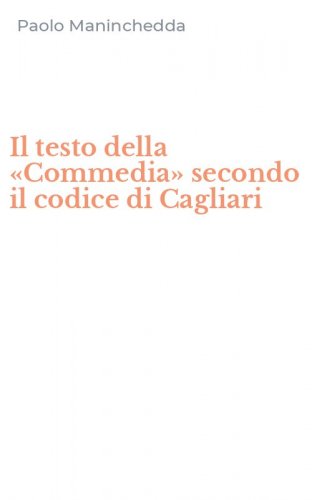 Il testo della &laquo;Commedia&raquo; secondo il codice di Cagliari