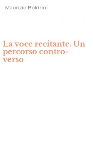 La voce recitante. Un percorso contro-verso