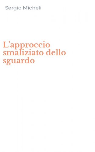 L'approccio smaliziato dello sguardo