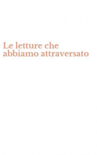Le letture che abbiamo attraversato