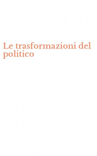 Le trasformazioni del politico