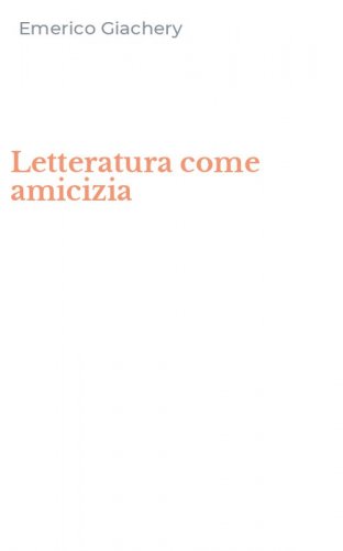 Letteratura come amicizia
