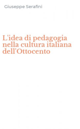 L'idea di pedagogia nella cultura italiana dell'Ottocento