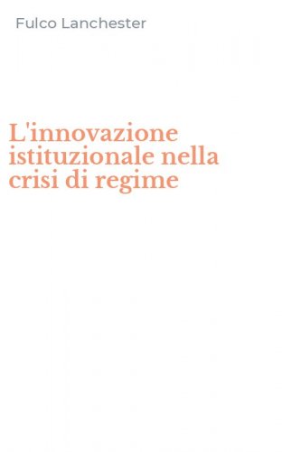 L'innovazione istituzionale nella crisi di regime