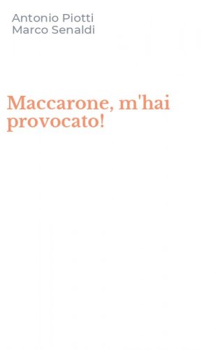 Maccarone, m'hai provocato!