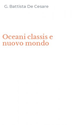 Oceani classis e nuovo mondo