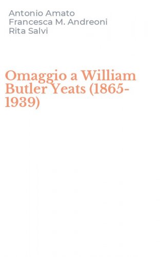 Omaggio a William Butler Yeats (1865-1939)