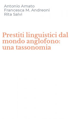 Prestiti linguistici dal mondo anglofono: una tassonomia
