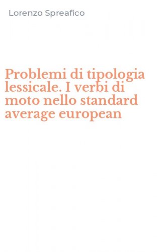 Problemi di tipologia lessicale. I verbi di moto nello standard average european