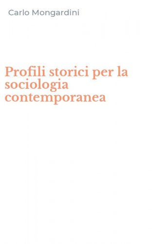 Profili storici per la sociologia contemporanea