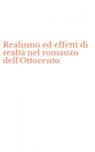 Realismo ed effetti di realt&agrave; nel romanzo dell'Ottocento