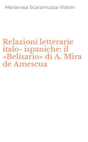 Relazioni letterarie italo-ispaniche: il &laquo;Belisario&raquo; di A. Mira de Amescua