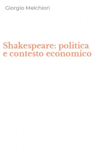 Shakespeare: politica e contesto economico