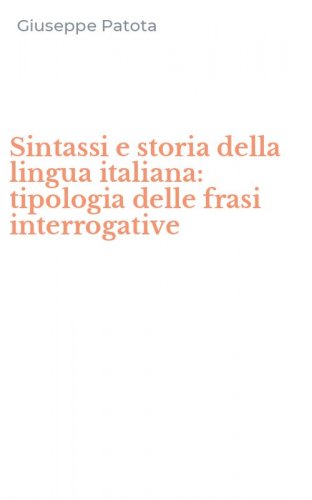 Sintassi e storia della lingua italiana: tipologia delle frasi interrogative
