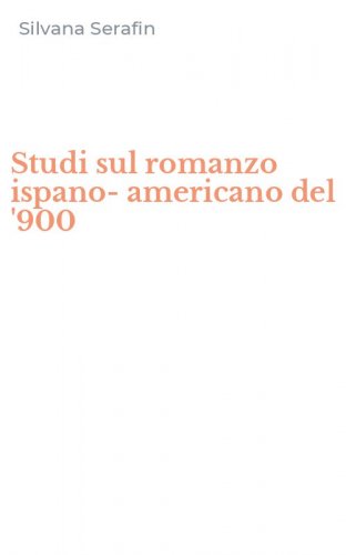 Studi sul romanzo ispano-americano del '900
