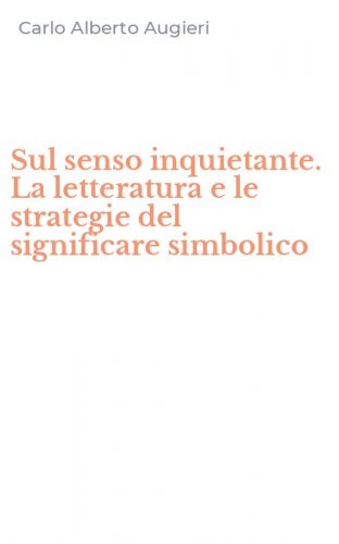 Sul senso inquietante. La letteratura e le strategie del significare simbolico