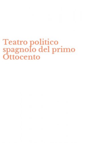 Teatro politico spagnolo del primo Ottocento