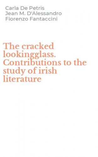 The cracked lookingglass. Contributions to the study of irish literature