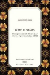 Oltre il sipario. L'immagine occidentale dell'altro da s&eacute; attraverso l'opera lirica italiana dell'800