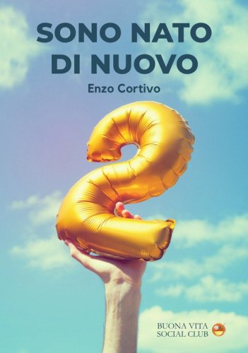 Sono nato di nuovo. Cammino d'amore