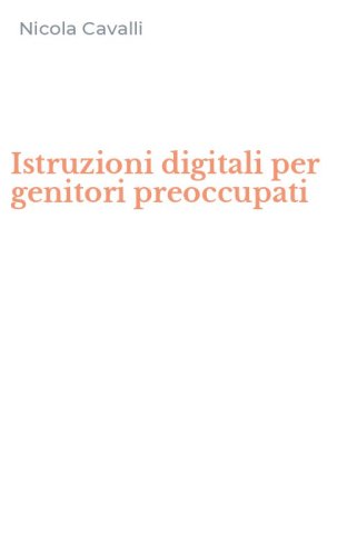 Istruzioni digitali per genitori preoccupati