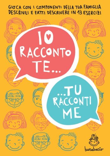 Io racconto te, tu racconti me. Gioca con i componenti della tua famiglia