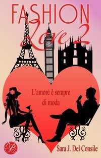 L'amore &egrave; sempre di moda. Fashion love