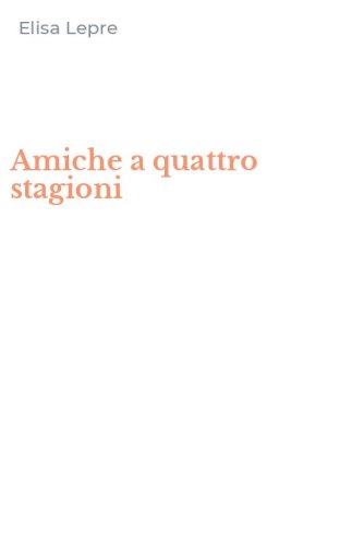 Amiche a quattro stagioni