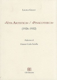 &laquo;Vita Artistica&raquo;/&laquo;Pinacotheca&raquo; (1926-1932)