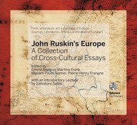 John Ruskin's Europe. A collection of cross-cultural essays