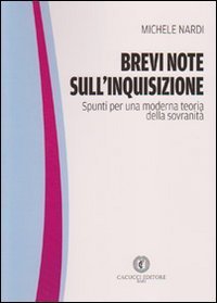 Brevi note sull'inquisizione. Spunti per una moderna teoria della sovranit&agrave;