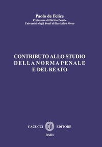 Contributo allo studio della norma penale e del reato