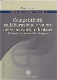 Copertitivit&agrave;, collaborazione e valore nelle network industries. Un'analisi nel settore dei videogame