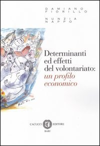 Determinanti ed effetti del volontariato. Un profilo economico