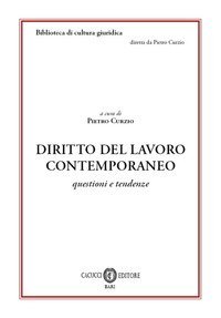 Diritto del lavoro contemporaneo. Questioni e tendenze