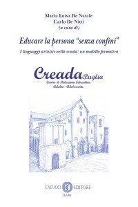 Educare la persona &laquo;senza confini&raquo;. I linguaggi artistici nella scuola: un modello formativo