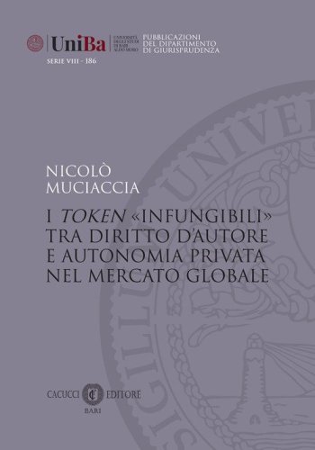 I token &laquo;infungibili&raquo; tra diritto d'autore e autonomia privata nel mercato globale