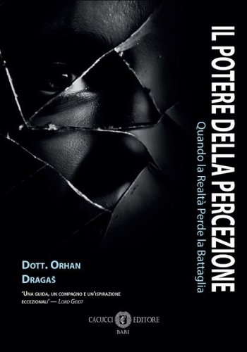Il potere della percezione. Quando la realtà perde la battaglia