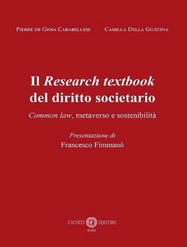 Il Research textbook del diritto societario. Common law, metaverso e sostenibilit&agrave;